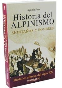 HISTORIA DEL ALPINISMO 1 | 9788495744272 | FAUS, AGUSTIN