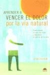 APRENDER A VENCER EL DOLOR POR LA VIA NATURAL | 9788497540681 | CHAITOW, LEON