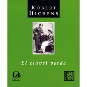 CLAVEL VERDE, EL | 9788495470317 | HICHENS, ROBERT