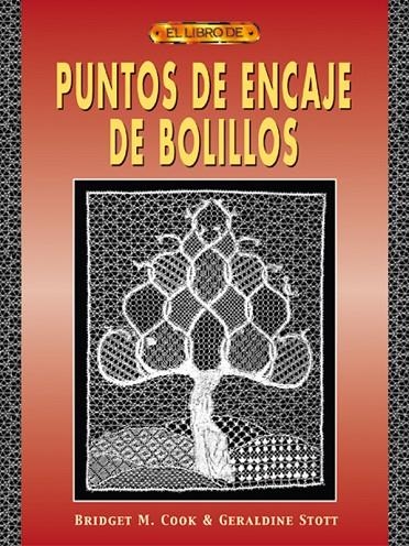 PUNTOS DE ENCAJE DE BOLILLOS | 9788495873538 | COOK, BRIDGET M. - STOTT, GERALDINE