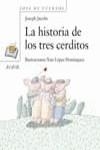 HISTORIA DE LOS TRES CERDITOS, LA | 9788466725538 | JACOBS, JOSEPH