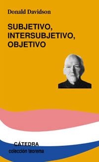 SUBJETIVO, INTERSUBJETIVO, OBJETIVO | 9788437620855 | DAVIDSON, DONALD