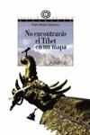 NO ENCONTRARAS EL TIBET EN UN MAPA | 9788466714181 | MOLINA TEMBOURY, PEDRO (1955- )