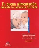 TU BUENA ALIMENTACION DURANTE LA LACTANCIA DEL BEBE | 9788484181682 | CRAMM, DAGMAR V