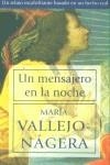 MENSAJERO EN LA NOCHE : UN RELATO ESCALOFRIANTE BASADO EN | 9788495894724 | VALLEJO-NAGERA, MARIA (1964- )