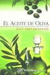 ACEITE DE OLIVA, EL | 9788441413528 | LOPEZ, JOSE L