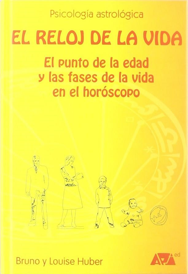 RELOJ DE LA VIDA : EL PUNTO DE LA EDAD Y LAS FASES DE LA | 9788493279028 | HUBER, BRUNO