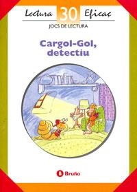 CARGOL GOL, DETECTIU JOCS DE LECTURA | 9788421632185 | FARGAS I COTS, SALVADOR / ORRIT VILA, ROSA / QUINTILLA SIN, MERCEDES.