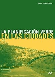 PLANIFICACION VERDE EN LAS CIUDADES, LA | 9788425215179 | SALVADOR, PEDRO J