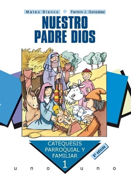 NUESTRO PADRE DIOS, CATEQUESIS PARROQUIAL Y FAMILIAR | 9788482394787 | MATEO BLANCO, COTANO