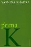 PRIMA K ,LA | 9788495756060 | KHADRA, YASMINA