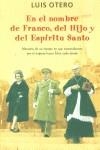 EN EL NOMBRE DE FRANCO, DEL HIJO Y DEL ESPIRITU SANTO | 9788466613125 | OTERO, LUIS