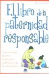 LIBRO DE LA PATERNIDAD RESPONSABLE, EL | 9788497540810 | ROGERS, FRED