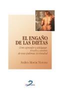 ENGAÑO DE LAS DIETAS : COMO APRENDER A ADELGAZAR | 9788479785840 | MORON MORENO, ANDRES