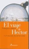 VIAJE DE HECTOR O EL SECRETO DE LA FELICIDAD, EL | 9788478888429 | LELORD, FRANÇOISE