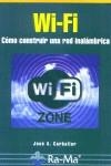 WI-FI , COMO CONSTRUIR UNA RED INALABRICA | 9788478975815 | CARBALLAR FALCON, JOSE A.