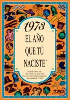 1973 EL AÑO QUE TU NACISTE | 9788489589216 | COLLADO BASCOMPTE, ROSA