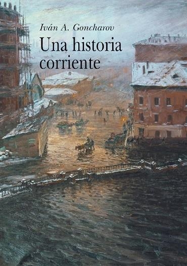 HISTORIA CORRIENTE, UNA | 9788484281979 | GONCHAROV, IVAN A