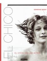 CHICO , EL EFEBO EN LAS ARTES | 9788449426001 | GREER, GERMAINE