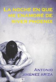 NOCHE EN QUE ME ENAMORE DE RIVER PHOENIX, LA | 9788495346476 | JIMENEZ, ANTONIO