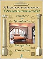 ORNAMENTACION , ORNAMENTATION : ESCAYOLAS Y SINTETICOS = PLA | 9788482362113 | VV. AA.