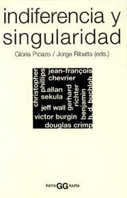 INDIFERENCIA Y SINGULARIDAD | 9788425215339 | PICAZO, GLORIA - RIBALTA, JORGE ( EDS. )