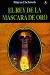 REY DE LA MASCARA DE ORO, EL | 9788496196117 | SCHWOB, MARCEL