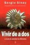 VIVIR DE A DOS | 9789871068180 | SINAY, SERGIO