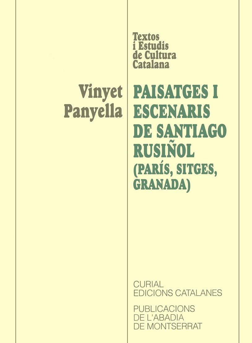 PAISATGES I ESCENARIS DE SANTIAGO RUSIÑOL (PARIS,SITGES,GRAN | 9788484151968 | PANYELLA, VINYET