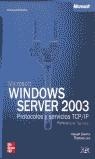 WINDOWS SERVER 2003 : PROTOCOLOS Y SERVICIOS TCP / | 9788448138097 | DAVIES, JOSEPH