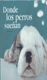 DONDE LOS PERROS SUEÑAN | 9788420540580 | WHITFIELD, KIT