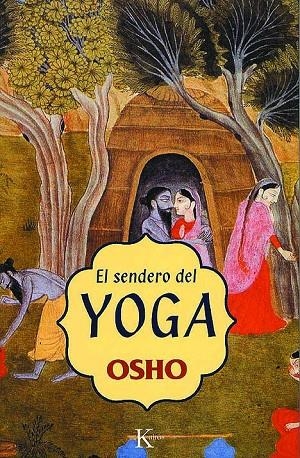 SENDERO DEL YOGA, EL | 9788472455467 | OSHO