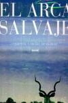 ARCA SALVAJE, EL | 9788495939616 | DENIS-HUOT, CHRISTINE Y MICHEL