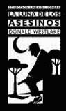 LUNA DE LOS ASESINOS, LA | 9788467010589 | WESTLAKE, DONALD E.