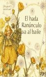 HADA RANUNCULO VA AL BAILE, EL | 9788484412090 | BARKER, CICELY MARY