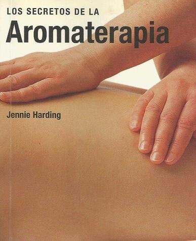 SECRETOS DE LA AROMATERAPIA, LOS | 9783822824856 | HARDING, JENNIE