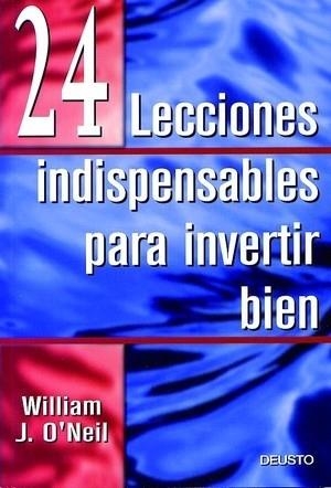 24 LECCIONES INDISPENSABLES PARA INVERTIR BIEN | 9788423421152 | O'NEIL, WILLIAM J