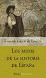 MITOS DE LA HISTORIA DE ESPAÑA, LOS | 9788408050094 | GARCIA DE CORTAZAR, FERNANDO