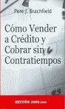 COMO VENDER A CREDITO Y COBRAR SIN CONTRATIEMPOS | 9788480889612 | BRACHFIELD, PERE J