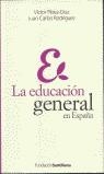 EDUCACION GENERAL EN ESPAÑA, LA | 9788488295569 | PEREZ DIAZ, VICTOR