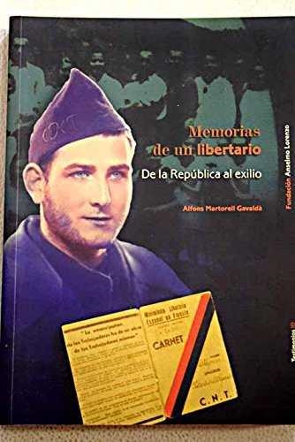 MEMORIAS DE UN LIBERTARIO DE LA REPUBLICA AL EXILIO | 9788486864590 | MARTORELL GAVALDA, ALFONS