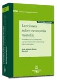 LECCIONES SOBRE ECONOMIA MUNDIAL | 9788447020454 | ALONSO, JOSE ANTONIO ,   DIR.