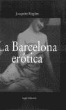 BARCELONA EROTICA, LA-CASTELLA- | 9788496103290 | ROGLAN, JOAQUIM