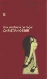 EMPLEADA DE HOGAR, UNA | 9788493329662 | OSTER, CHRISTIAN