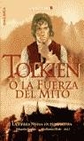 TOLKIEN O LA FUERZA DEL MITO | 9788496088085 | SEGURA, EDUARDO (ED)