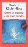 SOBRE LA MUERTE Y LOS MORIBUNDOS | 9788439704935 | KUBLER-ROSS, ELISABETH