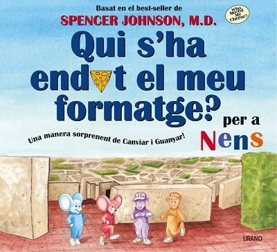 QUI S'HA ENDUT EL MEU FORMATGE (INFANTIL) | 9788479535568 | JOHNSON, SPENCER