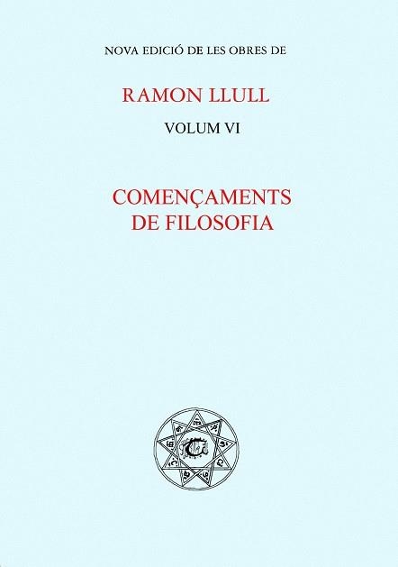 COMENÇAMENTS DE FILOSOFIA VOL.VI | 9788484155645 | LLULL, RAMON