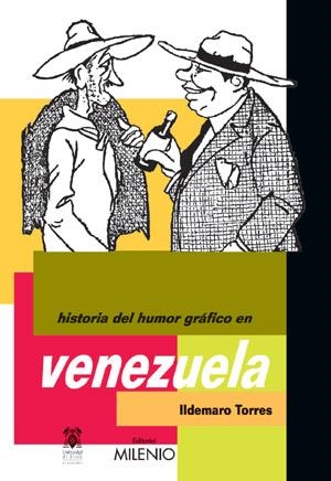 HISTORIA DEL HUMOR GRAFICO EN VENEZUELA | 9788497430838 | TORRES, ILDEMARO