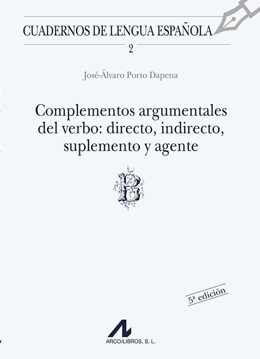 COMPLEMENTOS ARGUMENTALES DEL VERBO | 9788476351123 | PORTO DAPENA, JOSE ÁLVARO